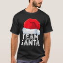 Search for team santa tshirts Xmas