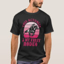Search for not my first rodeo tshirts Cowgirl
