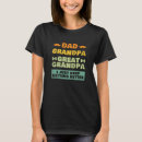 Search for great grandpa tshirts Dad