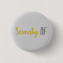 Search for funny birthday buttons 70 years old