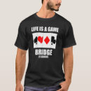 Search for bridge game tshirts Serious