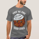 Search for tough cookie tshirts Birthday