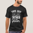 Search for father of the groom tshirts This