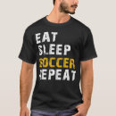 Search for soccer sayings tshirts Quote