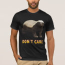 Search for honey badger tshirts Don't care