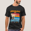 Search for librarian tshirts Are
