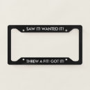 Search for funny sayings license plate frames Quote