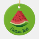 Search for watermelon ornaments Summer