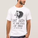 Search for opossum tshirts Trash