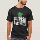 Search for irish mexican tshirts Shamrock