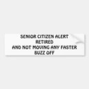 Search for senior citizen bumper stickers Old
