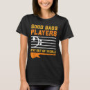 Search for bass player tshirts Guitar