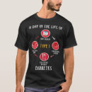 Search for type 1 diabetes tshirts Life