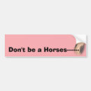 Search for horse bumper stickers Funny