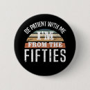 Search for funny birthday buttons Humor