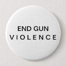 Search for gun violence buttons School shootings