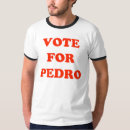 Search for vote for pedro tshirts Politics