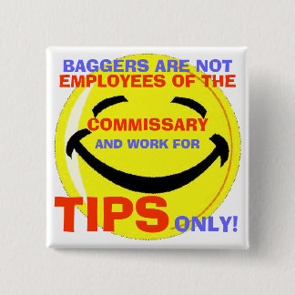 004, BAGGERS ARE NOT , EMPLOYEES O... - Customized Button