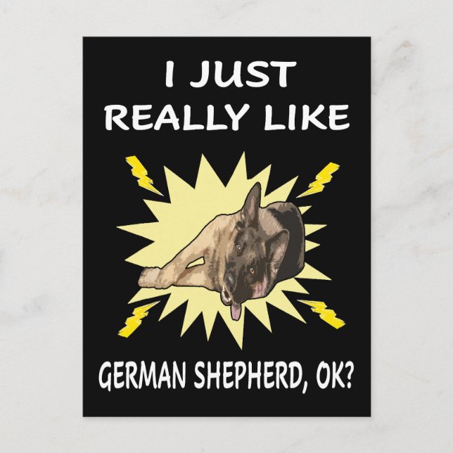 004 I Just Really Like German Shepherd OK Postcard (Front)