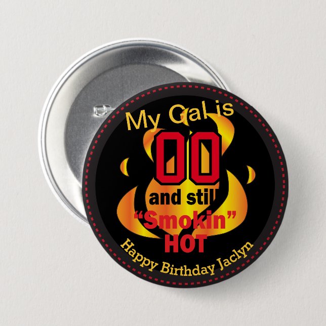 00 and Still Smokin Hot | 00th Birthday   Button (Front & Back)