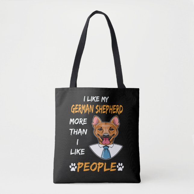 011 I Like My German Shepherd More Than I Like Peo Tote Bag (Front)