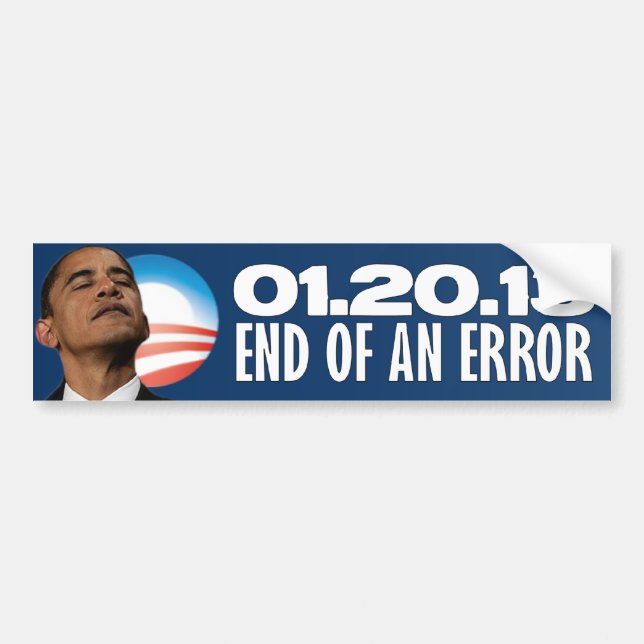 01.20.13 - End of an Error - Anti Obama Bumper Sticker (Front)