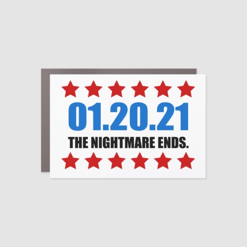 01 20 21 Nightmare Ends Political Car Magnet