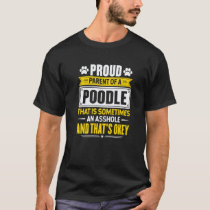 01 Proud Parent Of A Poodle Dog Owner Mom Dad T-Shirt