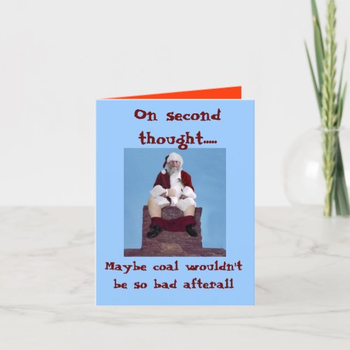 036 On second thought Maybe coal wouldn Holiday Card