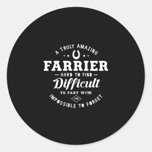 05A Truly Amazing Farrier Hard To Find Difficult Classic Round Sticker