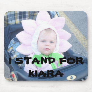 067 (2), I STAND FOR KIARA MOUSE PAD