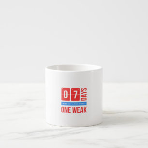 07 days without a pun makes one weak espresso cup