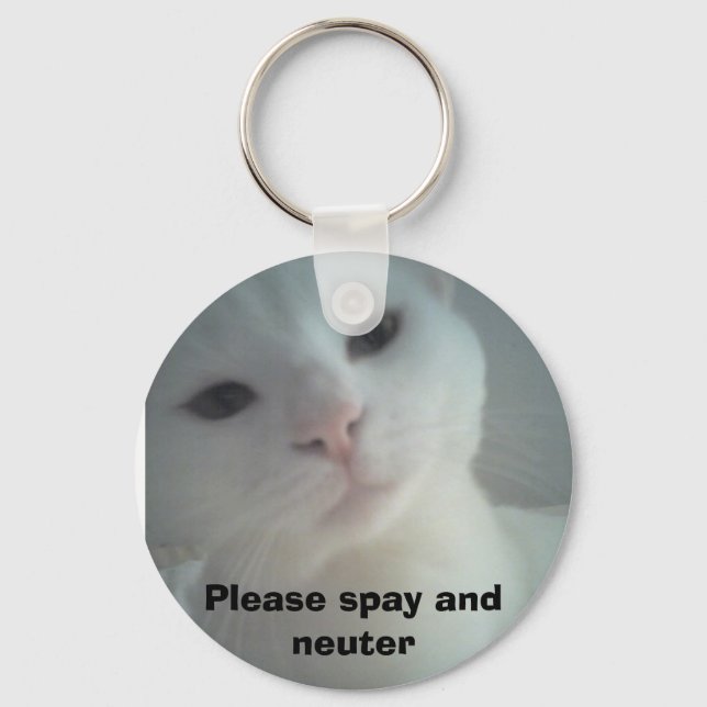 08-04-07_1734, Please spay and neuter Keychain (Front)