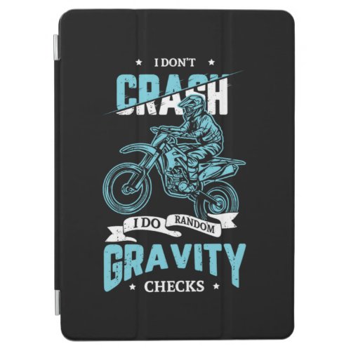 08I Dont Crash I Do Random Gravity Checks iPad Air Cover