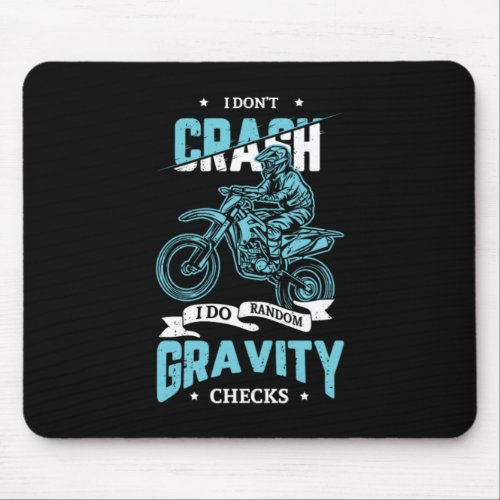 08I Dont Crash I Do Random Gravity Checks Mouse Pad