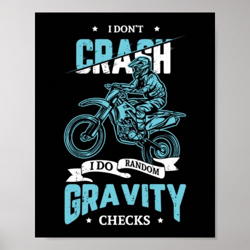 08I Dont Crash I Do Random Gravity Checks Poster