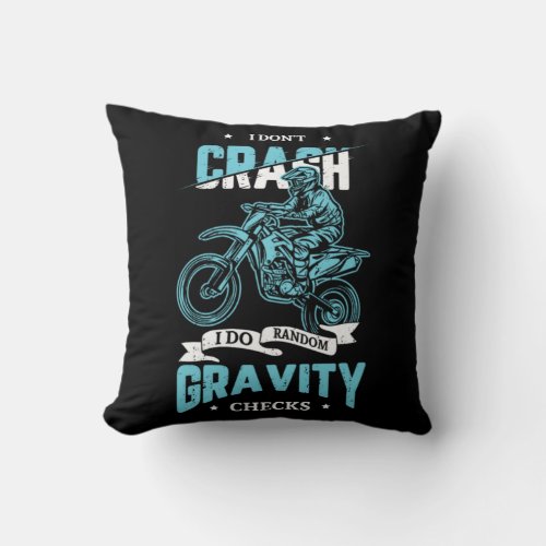 08I Dont Crash I Do Random Gravity Checks Throw Pillow