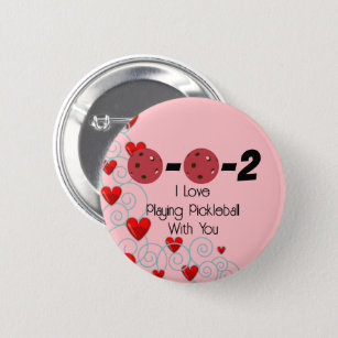 0-0-2 I Love Playing Pickleball With You Valentine Button