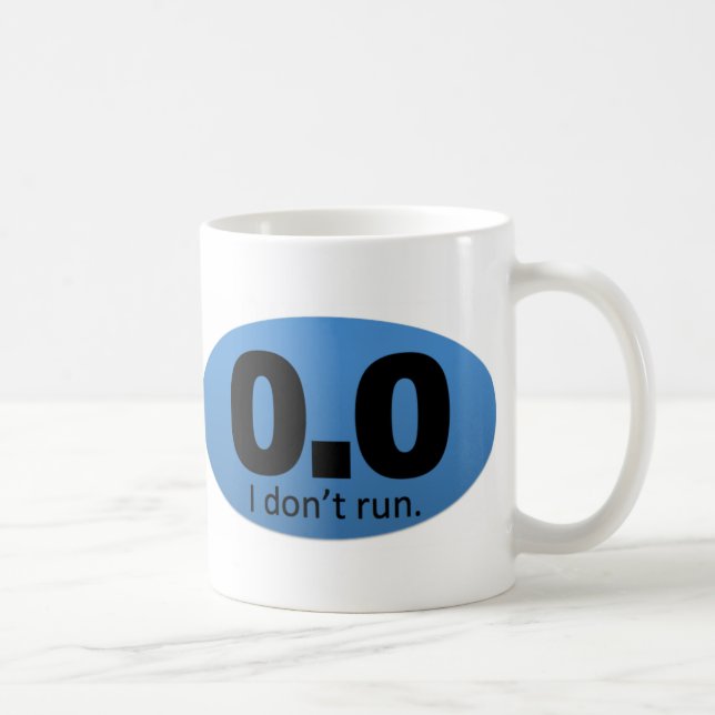 0.0 I don't run. Coffee Mug (Right)