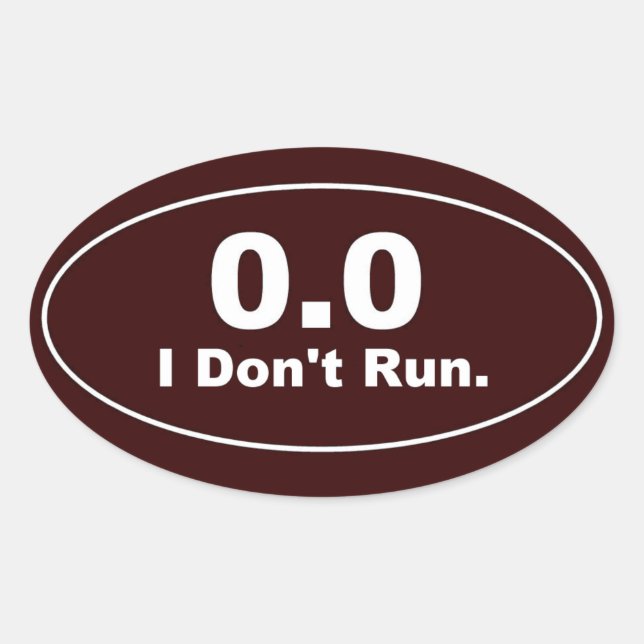 0.0 I don't run. sticker (Front)