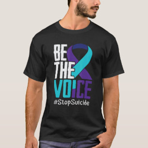 0 Be the Voice Stop Suicide Awareness Mental Healt T-Shirt