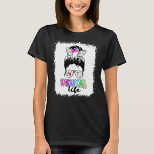 0 Bleached Dental Life Messy Bun Women Sunglasses  T-Shirt