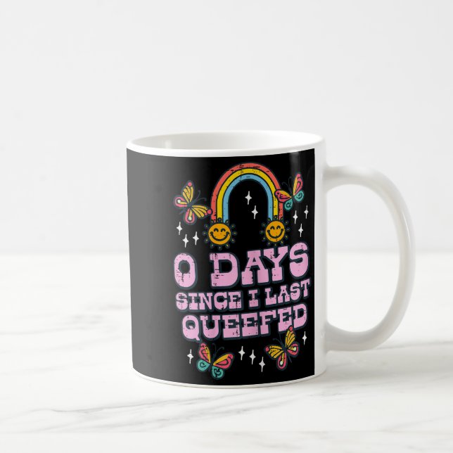 0 Days Since I Last Queefed Funny Inappropriate Hu Coffee Mug (Right)