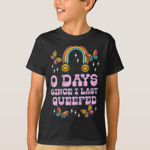 0 Days Since I Last Queefed Funny Inappropriate Hu T-Shirt