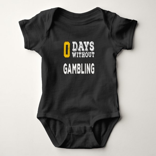 0 days without gambling baby bodysuit (Front)