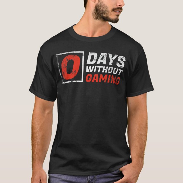 0 days without gaming girl T-Shirt (Front)