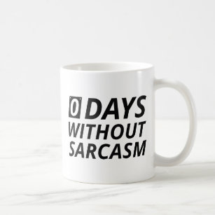 0 Days Without Sarcasm Coffee Mug