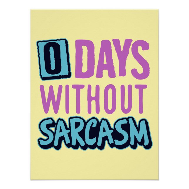 "0 Days Without Sarcasm" Humorous Poster Pink (Front)