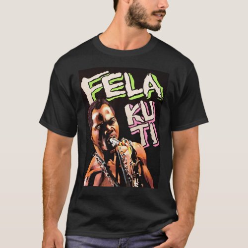 0 fela best tours music USA Australia Europ 2020 c T_Shirt