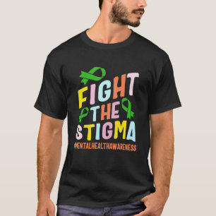 0 Fight Stigma Mental Health Disease Awareness Gre T-Shirt